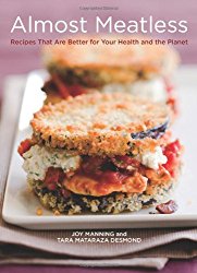 Almost Meatless: Recipes That Are Better for Your Health and the Planet