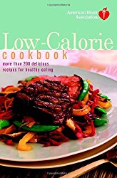 American Heart Association Low-Calorie Cookbook: More Than 200 Delicious Recipes for Healthy Eating