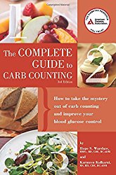 Complete Guide to Carb Counting: How to Take the Mystery Out of Carb Counting and Improve Your Blood Glucose Control