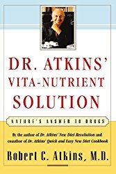 Dr. Atkins’ Vita-Nutrient Solution: Nature’s Answer to Drugs