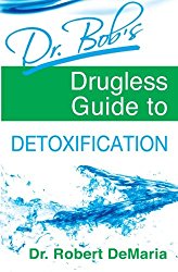 Dr. Bob’s Drugless Guide to Detoxification