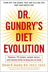 Dr. Gundry’s Diet Evolution: Turn Off the Genes That Are Killing You and Your Waistline