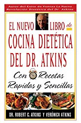 El Nuevo Libro De Cocina Dietetica Del Dr Atkins: Con Recetas Rapidas Y Sencillas (Spanish Edition)