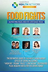 Food Fights: Gluten-Free, Paleo, High-Fat, Low-Sugar, Vegan