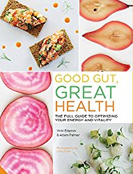 Good Gut, Great Health: The full guide to optimizing your energy and vitality