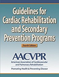 Guidelines for Cardiac Rehabilitation and Secondary Prevention Programs-4th Edition