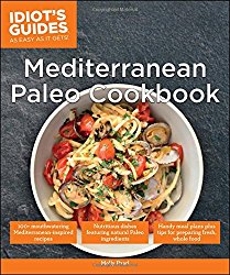 Idiot’s Guides: Mediterranean Paleo Cookbook