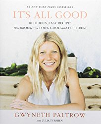 IT’S ALL GOOD: Delicious, Easy Recipes That Will Make You Look Good and Feel Great