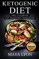 Ketogenic Diet: The Ultimate Fat Burning Cookbook (The Top 100+ Approved Ketogenic Recipes For Rapid Weight Loss with 1 FULL Month Meal Plan, Beginners Low Carb Fat Burning Cookbook)