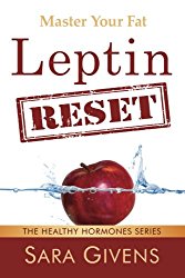Leptin Reset: 14 Days to Resetting Your Leptin and Turning Your Body Into a Fat-Burning Machine (Leptin Resistance, Leptin diet, Hormone Reset Diet, … all grain, Ketogenic Diet, Atkins Diet)