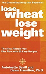 Lose Wheat, Lose Weight: The New Allergy-free Diet Plan with 60 Easy Recipes