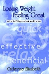 Losing Weight Feeling Great with Self Hypnosis & Meditation