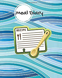 Meal Diary: Blue Cover | Weekly Food Diary, Meal Planner, Meal Menu Organizer | Manage your diet with our simplistic meal journals |Notes & a Grocery … back cover  8 x 10″ (Health Books) (Volume 5)