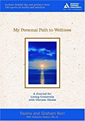 My Personal Path to Wellness: A Journal for Living Creatively with Chronic Illness
