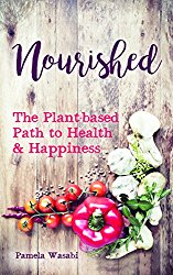 Nourished: The Plant-based Path to Health and Happiness