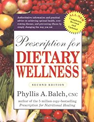 Prescription for Dietary Wellness: Using Foods to Heal 2nd Edition