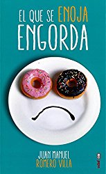 Que se enoja engorda, El (Spanish Edition)
