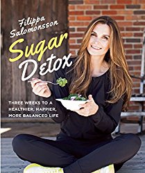 Sugar Detox: Three Weeks to a Healthier, Happier, More Balanced Life