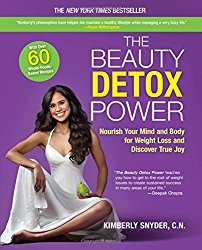 The Beauty Detox Power: Nourish Your Mind and Body for Weight Loss and Discover True Joy