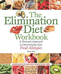 The Elimination Diet Workbook: A Personal Approach to Determining Your Food Allergies