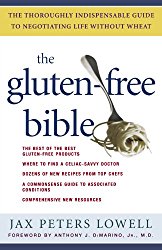 The Gluten-Free Bible: The Thoroughly Indispensable Guide to Negotiating Life without Wheat