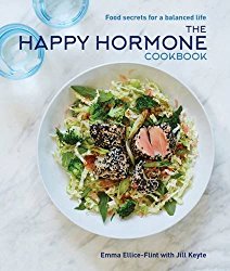 The Happy Hormone Cookbook: Food Secrets for a Balanced Life