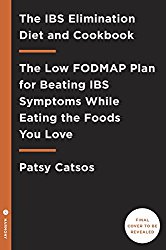 The IBS Elimination Diet and Cookbook: The Low-FODMAP Plan for Eating Well and Feeling Great