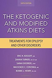 The Ketogenic and Modified Atkins Diets:Treatments for Epilepsy and Other Disorders