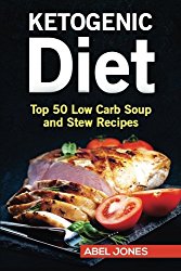 The Ketogenic Diet: Top 50 Low Carb Slow Cooker Recipes (Ketogenic Beginners Cookbook, Recipes for Weight Loss)