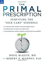 The Primal Prescription: Surviving The “Sick Care” Sinkhole