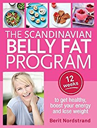 The Scandinavian Belly Fat Program: 12 Weeks to Get Healthy, Boost Your Energy and Lose Weight