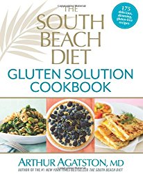 The South Beach Diet Gluten Solution Cookbook: 175 Delicious, Slimming, Gluten-Free Recipes