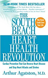 The South Beach Heart Health Revolution: Cardiac Prevention That Can Reverse Heart Disease and Stop Heart Attacks and Strokes