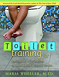 Toilet Training for Individuals with Autism or Other Developmental Issues: Second Edition