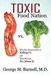 Toxic Food Nation: Why the American Diet Is Killing Us and What We Can Do about It