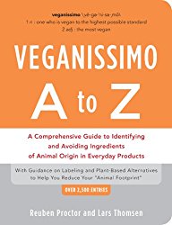 Veganissimo A to Z: A Comprehensive Guide to Identifying and Avoiding Ingredients of Animal Origin in Everyday Products