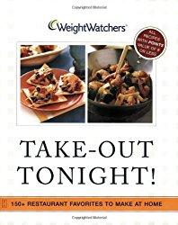 Weight Watchers Take-Out Tonight!: 150+ Restaurant Favorites to Make at Home–All Recipes With POINTS Value of 8 or Less