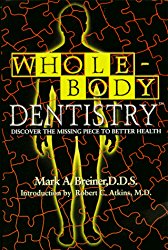 Whole-Body Dentistry: Discover the Missing Piece to Better Health