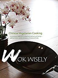 Wok Wisely: Chinese Vegetarian Cooking