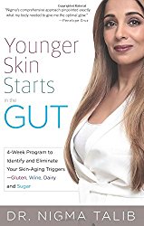 Younger Skin Starts in the Gut: 4-Week Program to Identify and Eliminate Your Skin-Aging Triggers – Gluten, Wine, Dairy, and Sugar
