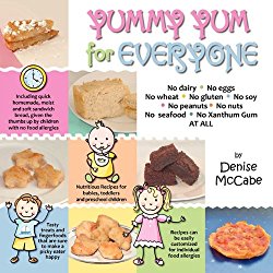Yummy Yum for Everyone: A Childrens Allergy Cookbook (Completely Dairy-Free, Egg-Free, Wheat-Free, Gluten-Free, Soy-Free, Peanut-Free, Nut-Fre