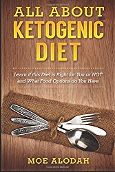 All About  Ketogenic Diet: Learn If this Diet is Right for You or NOT and What Food Options do You Have (Black & White edition)