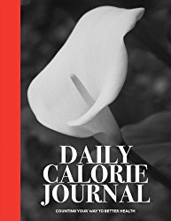 Daily Calorie Journal: Counting Your Way to Better Health (Large Size) (Calla Lily)