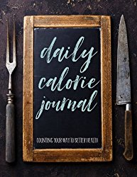 Daily Calorie Journal: Counting Your Way to Better Health (Large Size) (Knife and Fork)
