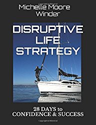 DISRUPTIVE LIFE STRATEGY: 28 Days to Confidence & Success