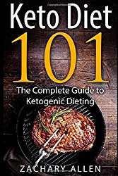 Keto Diet 101: The Complete Guide to Ketogenic Dieting