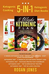 Ketogenic Cooking: 5-in-1 Ketogenic Diet Books (Ketogenic, Ketogenic Plan, Ketogenic Diet, Weight Loss, Low Fat)