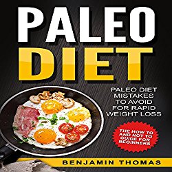 Paleo Diet: Paleo Diet Mistakes to Avoid for Rapid Weight Loss