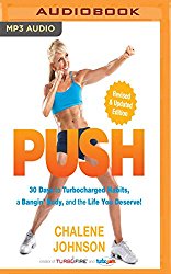 PUSH: 30 Days to Turbocharged Habits, a Bangin’ Body, and the Life You Deserve!