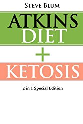 Ketosis: 2 Manuscripts: Ketosis Diet + Atkins Diet (Ultimate Weight Loss) (Volume 9)